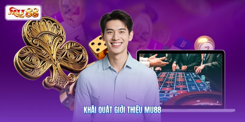 Khái quát giới thiệu MU88