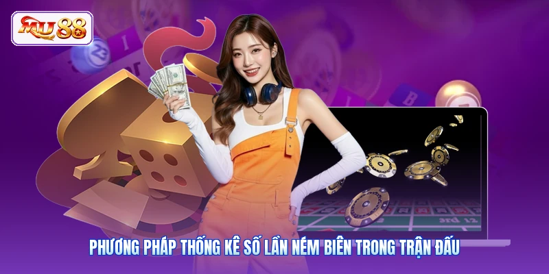 Phương pháp thống kê số lần ném biên trong trận đấu